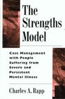 The Strengths Model Case Management With People Suffering from Severe and Persistent Mental Illness