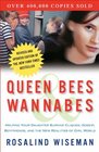 Queen Bees and Wannabes Helping Your Daughter Survive Cliques Gossip Boyfriends and the New Realities of Girl World