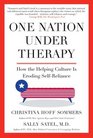 One Nation Under Therapy  How the Helping Culture is Eroding SelfReliance