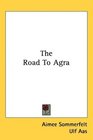 The Road To Agra