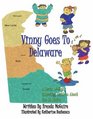 Vinny Goes To Delaware