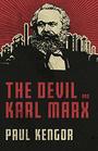 The Devil and Karl Marx Communism's Long March of Death Deception and Infiltration