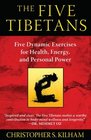The Five Tibetans Five Dynamic Exercises for Health Energy and Personal Power