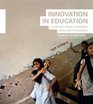 Innovation in Education Lessons from Pioneers Around the World