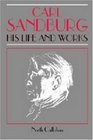 Carl Sandburg: His Life and Works