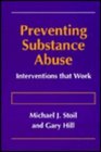 Preventing Substance Abuse  Interventions that Work