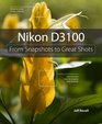 Nikon D3100 From Snapshots to Great Shots