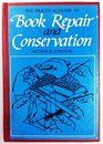 The Practical Guide to Book Repair and Conservation