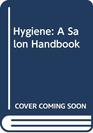 Hygiene A Salon Handbook