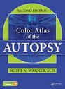 Color Atlas of the Autopsy Contains Access to Vitalsource Ebook Version