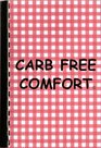 Carb Free Comfort