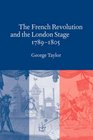 The French Revolution and the London Stage 17891805