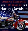 America Celebrates 100 Years of HarleyDavidson