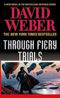 Through Fiery Trials A Novel in the Safehold Series