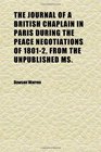 The Journal of a British Chaplain in Paris During the Peace Negotiations of 18012 From the Unpublished Ms