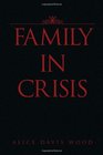 FAMILY IN CRISIS