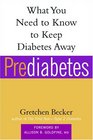 Prediabetes  What You Need to Know to Keep Diabetes Away