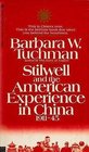 Stillwell and the American Experience in China 1911-45