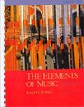 The Elements of Music Concepts and Applications Vol I