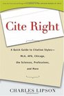 Cite Right A Quick Guide to Citation StylesMLA APA Chicago the Sciences Professions and More
