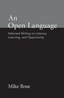 An Open Language Selected Writing on Literacy Learning and Opportunity