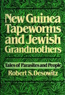 New Guinea Tapeworms and Jewish Grandmothers Tales of Parasites and People