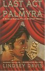 Last Act in Palmyra (Marcus Didius Falco, Bk 6)
