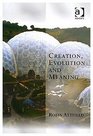 Creation Evolution And Meaning