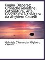 Pagine Disperse Cronache Mondane Letteratura Arte Coordinate e Annotate da Alighiero Castelli