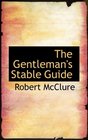 The Gentleman's Stable Guide