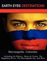 Barranquilla Colombia Including its History Bocas de Ceniza The Magdalena River The Barranquilla Zoo and More
