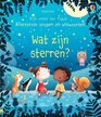 Wat zijn sterren Kijk onder het flapje