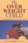 The Overweight Child Promoting Fitness and Self Esteem