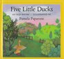 Five Little Ducks An Old Rhyme