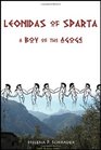 Leonidas of Sparta A Boy of the Agoge