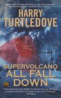 All Fall Down (Supervolcano, Bk 2)