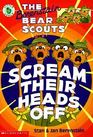 The Berenstain Bear Scouts Scream Their Heads Off (Berenstain Bear Scouts)
