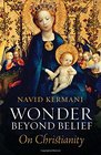 Wonder Beyond Belief On Christianity