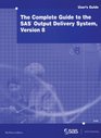 The Complete Guide to the SAS Output Delivery System Version 8