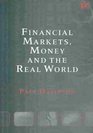 Financial Markets Money and the Real World