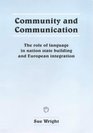 Community and Communication The Role of Language in Nation State Building and European Integration
