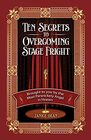 Ten Secrets to Overcoming Stage Fright Brought to You by the Most Persnickety Angel in Heaven