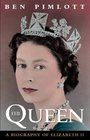 The Queen A biography of Elizabeth II