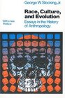 Race Culture and Evolution  Essays in the History of Anthropology