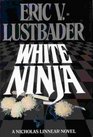 White Ninja (Nicholas Linnear, Bk 3)