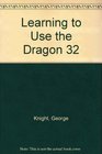 Learning to Use the Dragon 32 Computer