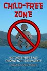 ChildFree Zone Why More People Are Choosing Not To Be Parents