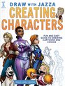Draw With Jazza  Creating Characters Fun and Easy Guide to Drawing Cartoons and Comics