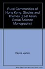 The Rural Communities of Hong Kong Studies and Themes