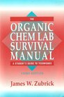 The Organic Chem Lab Survival Manual: A Student's Guide to Techniques